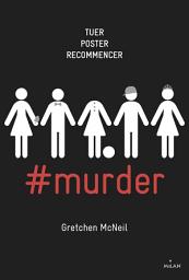 Icon image #murder, Tome 01: #murder