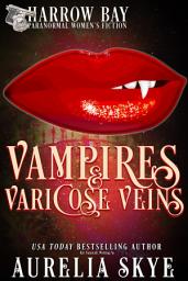 Icon image Vampires & Varicose Veins: Paranormal Women's Fiction