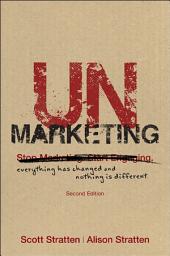 Icon image UnMarketing: Everything Has Changed and Nothing is Different, Edition 2