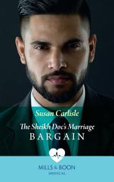 Icon image The Sheikh Doc's Marriage Bargain (Mills & Boon Medical)