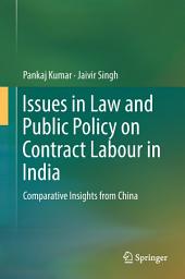 Icon image Issues in Law and Public Policy on Contract Labour in India: Comparative Insights from China