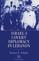 Icon image Israel's Covert Diplomacy in Lebanon