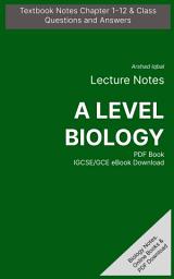 Icon image A Level Biology Questions and Answers PDF: Competitive Exam Questions for Class 11-12 & Chapter 1-12 Practice Tests (IGCSE GCE Biology Notes for Beginners)