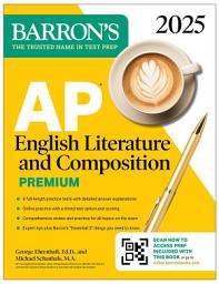 Icon image AP English Literature and Composition Premium, 2025: Prep Book with 8 Practice Tests + Comprehensive Review + Online Practice