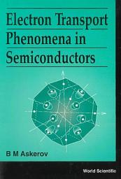 Icon image Electron Transport Phenomena In Semiconductors