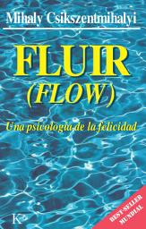 Icon image Fluir (Flow): Una psicología de la felicidad