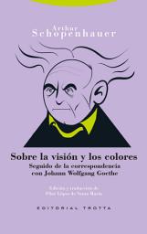 Icon image Sobre la visión y los colores: Seguido de la correspondencia con Joham Wolfgang Goethe