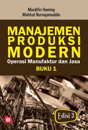 Icon image Manajemen Produksi Modern: Operasi Manufaktur dan Jasa (Buku 1 Edisi 3)