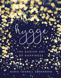 Icon image Hygge: The Danish Art of Happiness