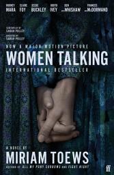 Icon image Women Talking: The Oscar-winning film starring Rooney Mara, Jessie Buckley and Claire Foy