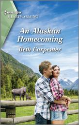 Icon image An Alaskan Homecoming: A Clean Romance