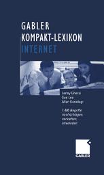 Icon image Gabler Kompakt-Lexikon Internet: 1.400 Begriffe nachschlagen, verstehen, anwenden