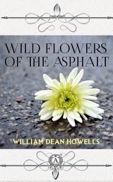 Icon image Wild Flowers of the Asphalt