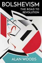 Icon image Bolshevism: The Road to Revolution