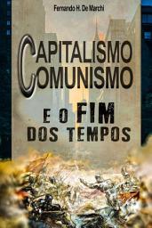 Icon image Capitalismo, comunismo e o fim dos tempos