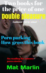 Icon image Double pleasure: volume thirty-nine