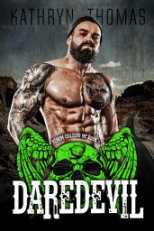 Icon image Daredevil (Book 3): A Dark Contemporary Bad Boy Motorcycle Club Romance