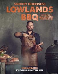 Icon image Smokey Goodness Lowlands BBQ: Het ultieme BBQ-handboek voor NL en BE