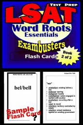 Icon image LSAT Test Prep Essential Word Roots--Exambusters Flash Cards--Workbook 2 of 3: LSAT Exam Study Guide