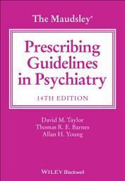 Icon image The Maudsley Prescribing Guidelines in Psychiatry: Edition 14