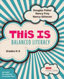 Icon image This Is Balanced Literacy, Grades K-6