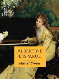 Icon image Albertine disparue: À la recherche du temps perdu - Tome VI