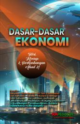 Icon image Dasar-Dasar Ekonomi : Teori, Konsep & Perkembangan Abad 21