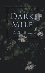 Icon image The Dark Mile: Historical Romance Novel