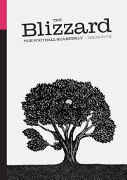 Icon image The Blizzard - The Football Quarterly: Issue Five