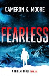 Icon image Fearless: A Trident Force Thriller