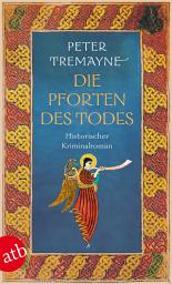 Icon image Die Pforten des Todes: Historischer Kriminalroman