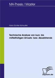 Icon image Technische Analyse von kurz- bis mittelfristigen Umsatz- bzw. Absatztrends