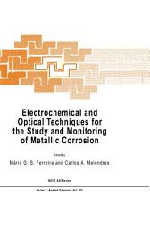 Icon image Electrochemical and Optical Techniques for the Study and Monitoring of Metallic Corrosion