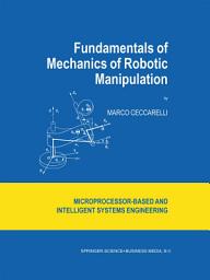 Icon image Fundamentals of Mechanics of Robotic Manipulation