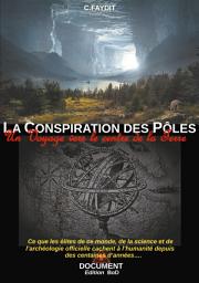 Icon image La conspiration des Pôles: Un voyage vers le centre de la Terre