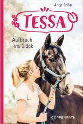 Icon image Tessa (Band 2): Aufbruch ins Glück