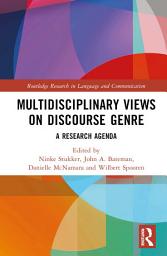 Icon image Multidisciplinary Views on Discourse Genre: A Research Agenda