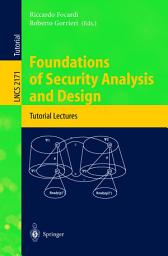 Icon image Foundations of Security Analysis and Design: Tutorial Lectures