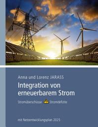 Icon image Integration von erneuerbarem Strom: Stromüberschüsse versus Stromdefizite, mit Netzentwicklungsplan 2025