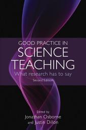 Icon image Good Practice in Science Teaching: What Research Has to Say: Edition 2