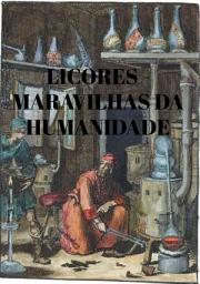 Icon image LICORES - MARAVILHAS DA HUMANIDADE: CULINÁRIA