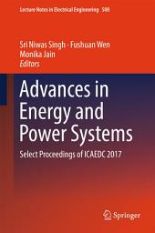 Icon image Advances in Energy and Power Systems: Select Proceedings of ICAEDC 2017