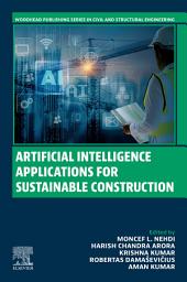 Icon image Artificial Intelligence Applications for Sustainable Construction