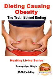 Icon image Dieting Causing Obesity - The Truth Behind Dieting