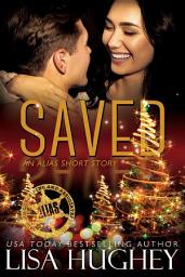 Icon image Saved (A No Time For Love Short Story): ALIAS Private Witness Security Romance