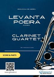 Icon image Clarinet Quartet sheet music: Levanta Poeira (score & parts): Choro