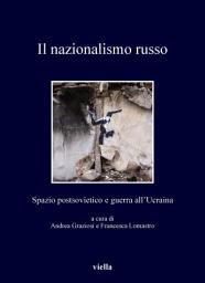 Icon image Il nazionalismo russo: Spazio postsovietico e guerra all’Ucraina