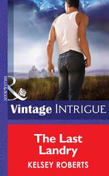 Icon image The Last Landry (The Landry Brothers, Book 7) (Mills & Boon Intrigue)