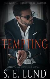 Icon image Tempting: The Macintyre Brothers Series Collections Volume One