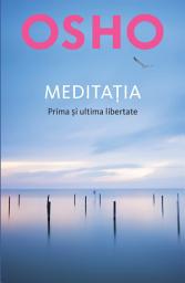 Icon image OSHO - Meditatia: Prima si ultima libertate